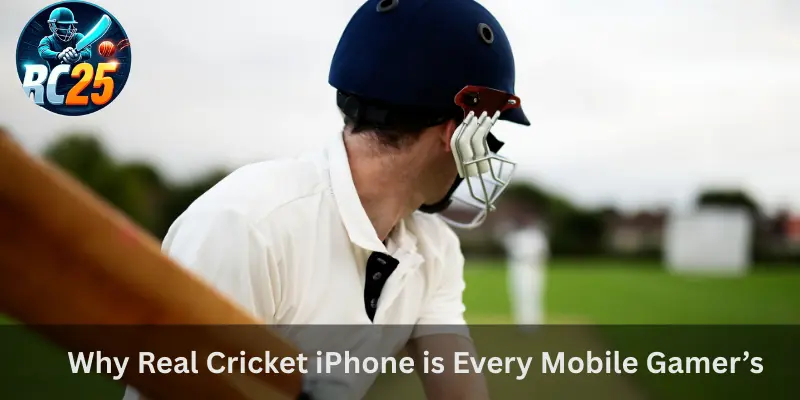 Why Real Cricket iPhone is Every Mobile Gamer’s