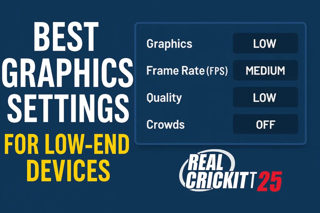Best Graphics Settings for Low-End Devices