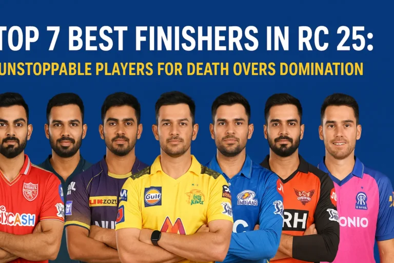 Top 7 Best Finishers in RC 25: Unstoppable Players for Death Overs Domination