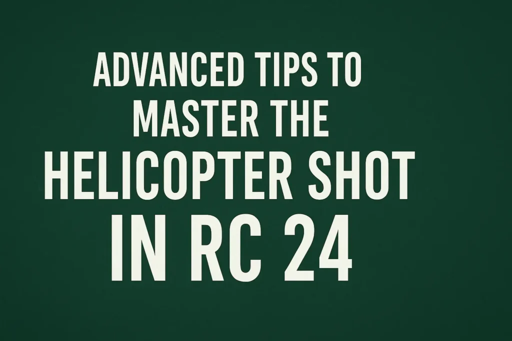 Advanced Tips to Master the Helicopter Shot