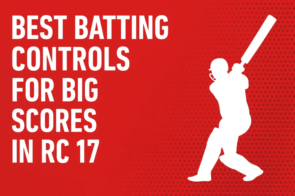 Best Batting Controls for Big Scores