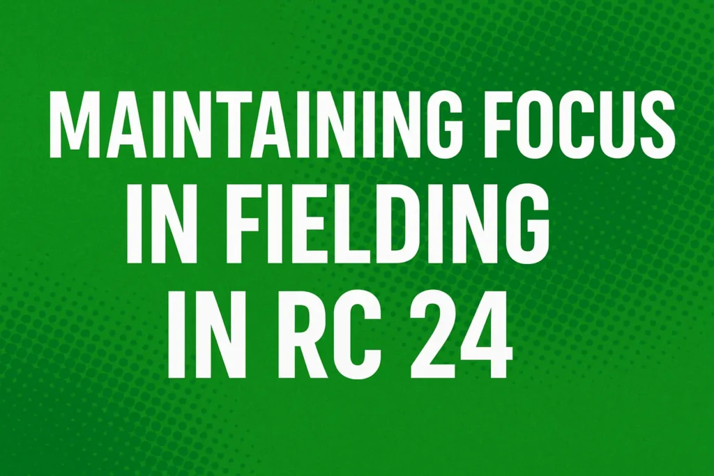 Maintaining Focus in Fielding